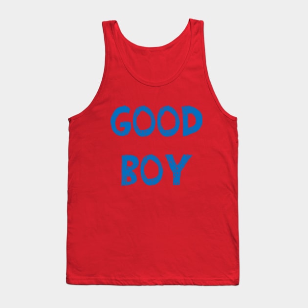 Good Boy Tank Top by yayor